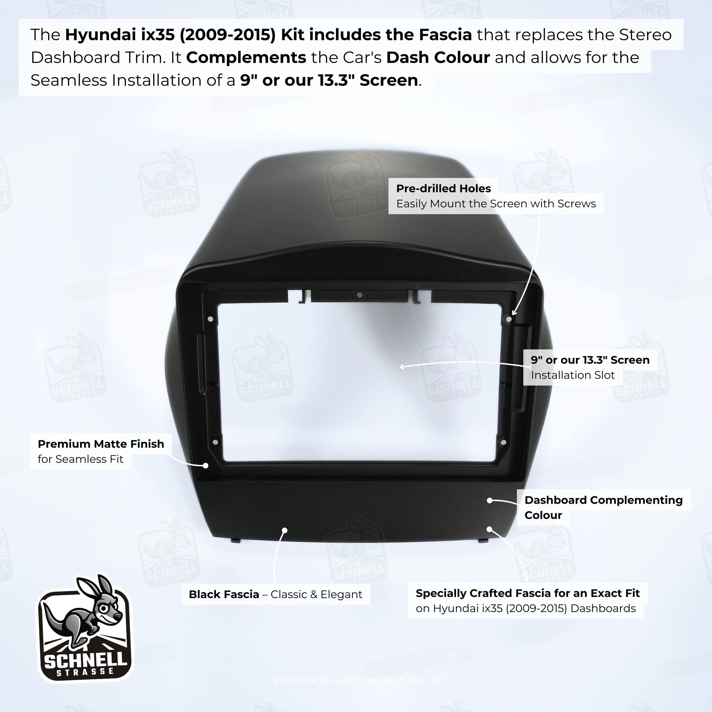 Hyundai ix35 (2009-2015) Fascia Kit - Premium Matte Finish, 9'' & 13.3'' Screen Compatible, Pre-Drilled Holes for Easy Installation